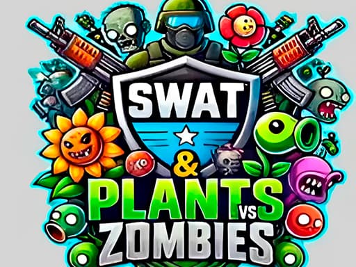 SWAT & Plants vs Zombies